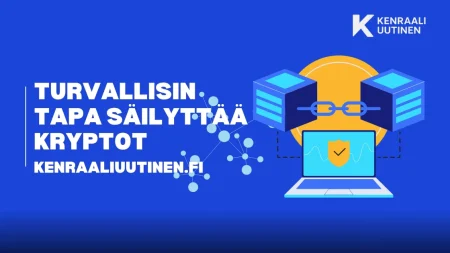 Turvallisin Tapa Säilyttää Kryptot – Täydellinen Opas Turvallisin Tapa Säilyttää Kryptot