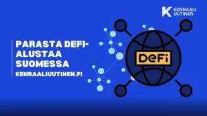 10 parasta DeFi-alustaa Suomessa 10 parasta DeFi-alustaa Suomessa