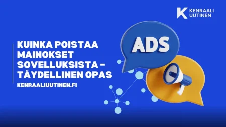 Kuinka poistaa mainokset sovelluksista – Täydellinen opas