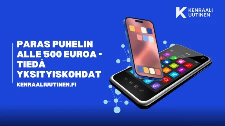 Paras puhelin alle 500 euroa – Tiedä yksityiskohdat Paras puhelin alle 500 euroa - Tiedä yksityiskohdat