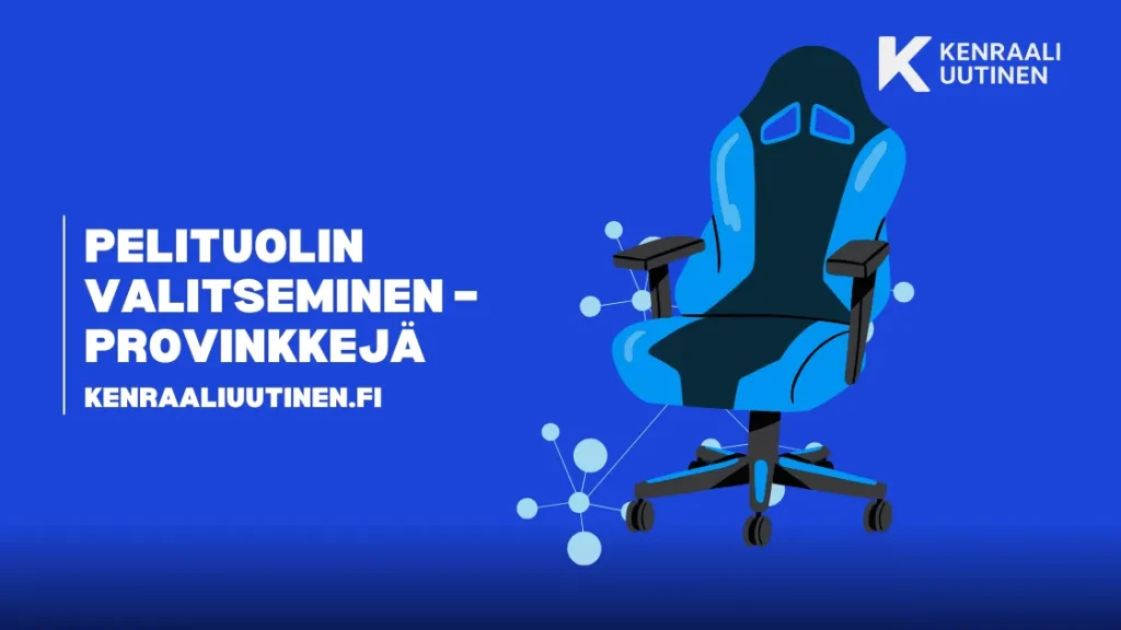 Pelituolin valitseminen – Provinkkejä