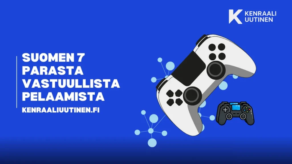 Suomen 7 parasta vastuullista pelaamista Suomen 7 parasta vastuullista pelaamista