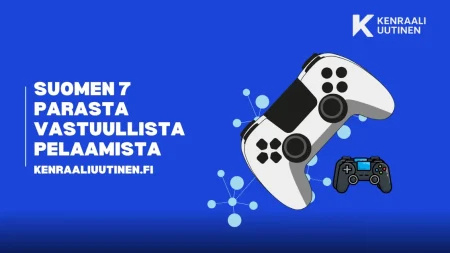 Suomen 7 parasta vastuullista pelaamista