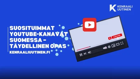 Suosituimmat youtube-kanavat suomessa – Päivitetty 2026 | Kenraaliuutinen.fi Suosituimmat youtube-kanavat suomessa – Täydellinen opas