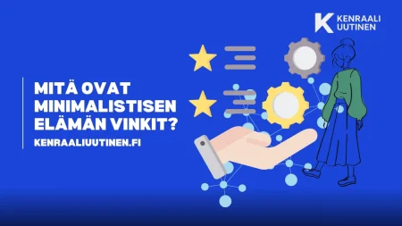 Mitä ovat minimalistisen elämän vinkit? Mitä ovat minimalistisen elämän vinkit