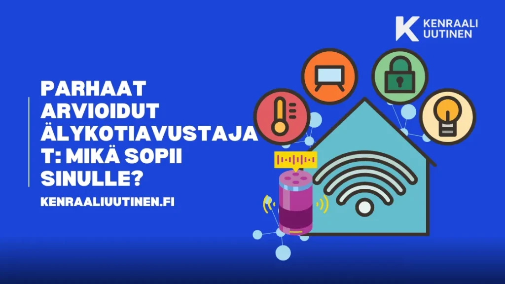 Parhaat arvioidut älykotiavustajat: mikä sopii sinulle? arvioidut älykotiavustajat