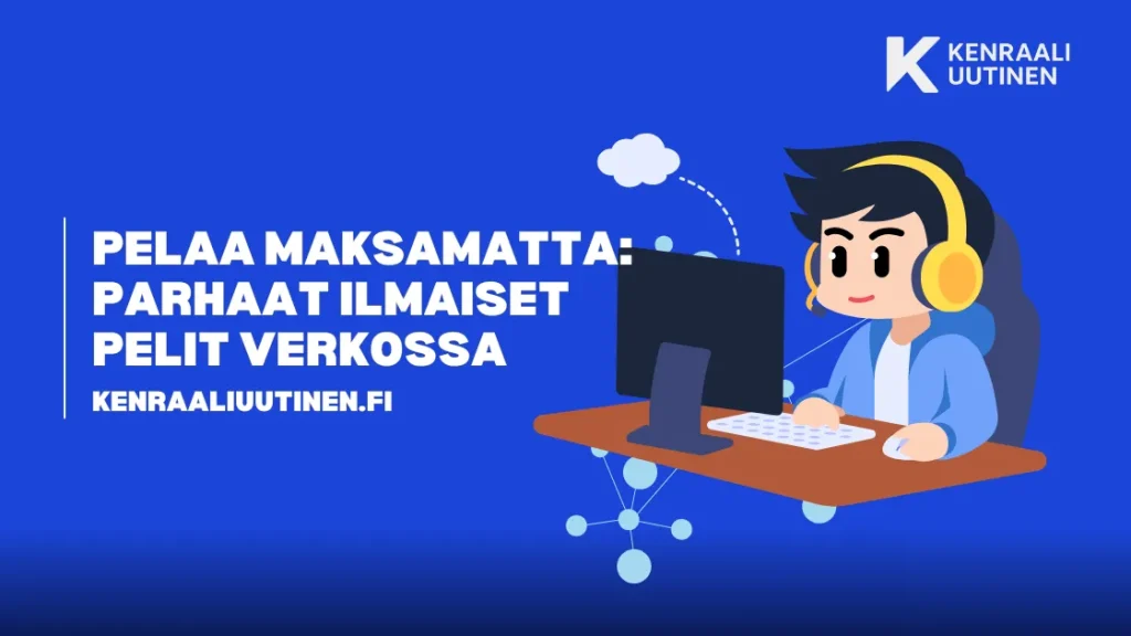 Pelaa maksamatta: Parhaat ilmaiset pelit verkossa Pelaa maksamatta: Parhaat ilmaiset pelit verkossa