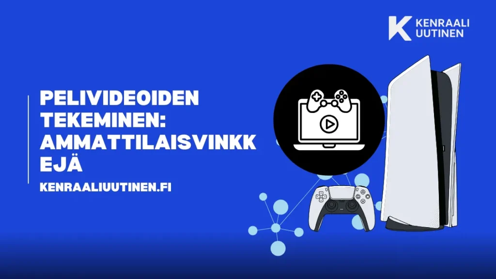 Pelivideoiden tekeminen: ammattilaisvinkkejä Pelivideoiden tekeminen: ammattilaisvinkkejä