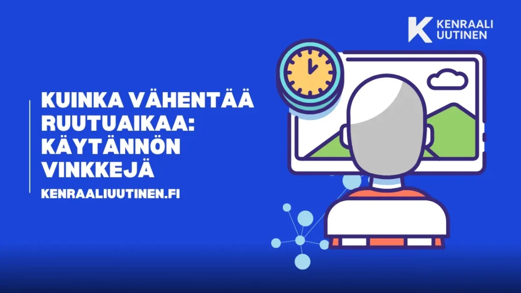 Kuinka vähentää ruutuaikaa: Käytännön vinkkejä terveellisempään digitaaliseen elämään Kuinka vähentää ruutuaikaa: Käytännön vinkkejä terveellisempään digitaaliseen elämään