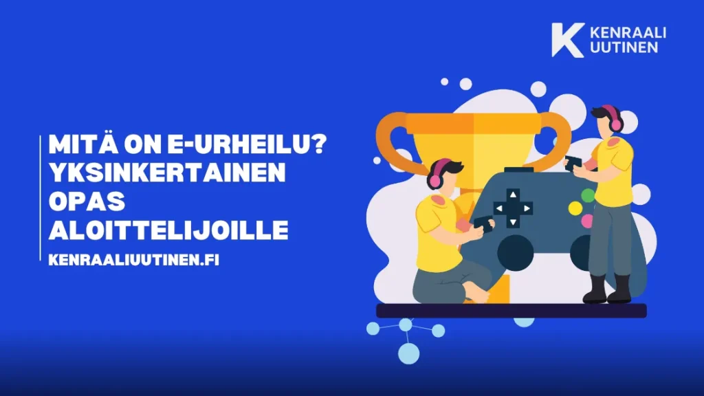 Mitä on e-urheilu? Yksinkertainen opas aloittelijoille Mitä on e-urheilu? Yksinkertainen opas aloittelijoille
