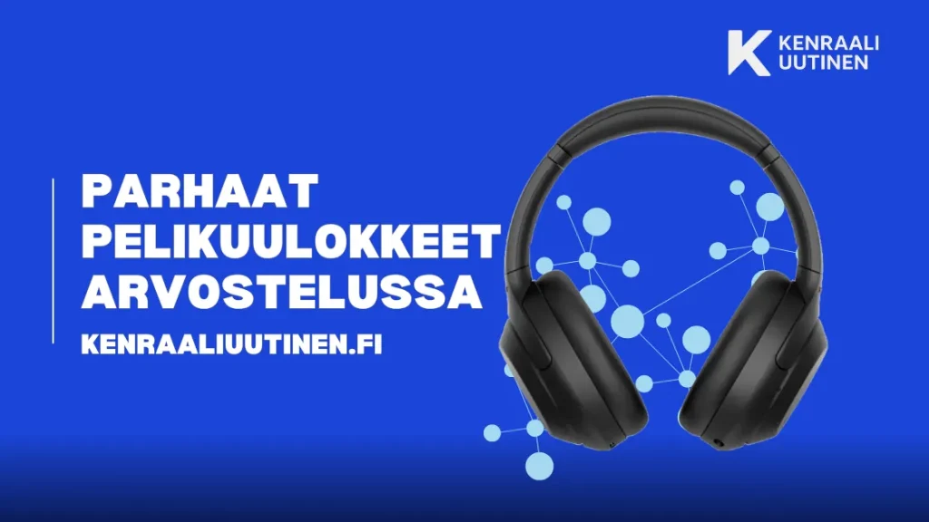 Parhaat pelikuulokkeet arvostelussa: mukavuus, ääni ja mikrofoni Parhaat pelikuulokkeet arvostelussa: mukavuus, ääni ja mikrofoni