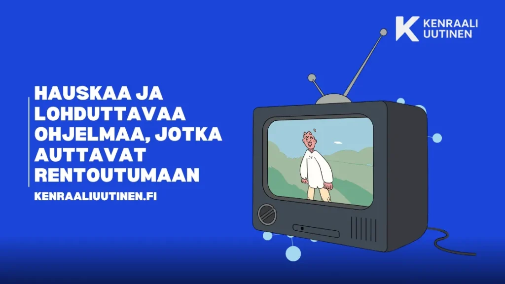 10 hauskaa ja lohduttavaa ohjelmaa, jotka auttavat sinua rentoutumaan pitkän päivän jälkeen 10 hauskaa ja lohduttavaa ohjelmaa, jotka auttavat rentoutumaan