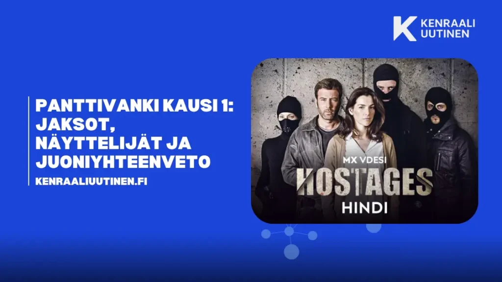 Panttivanki Kausi 1: Jaksot, näyttelijät ja juoniyhteenveto Panttivanki Kausi 1
