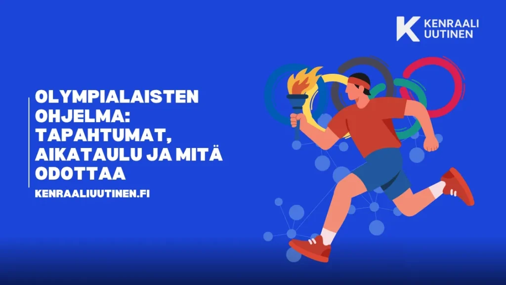 Olympialaisten ohjelma: Lajit, aikataulu ja mitä odottaa Olympialaisten ohjelma