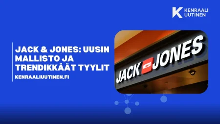 Jack & Jones: Uusin mallisto ja trendikkäät tyylit Jack & Jones