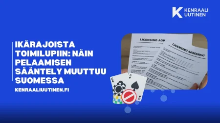 Ikärajoista toimilupiin: näin pelaamisen sääntely muuttuu Suomessa Ikärajoista toimilupiin